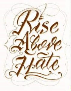 Get rid of Anger and Rise Above Hate